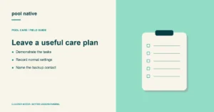 Leave a useful care plan. Demonstrate the tasks; Record normal settings; Name the backup contact.