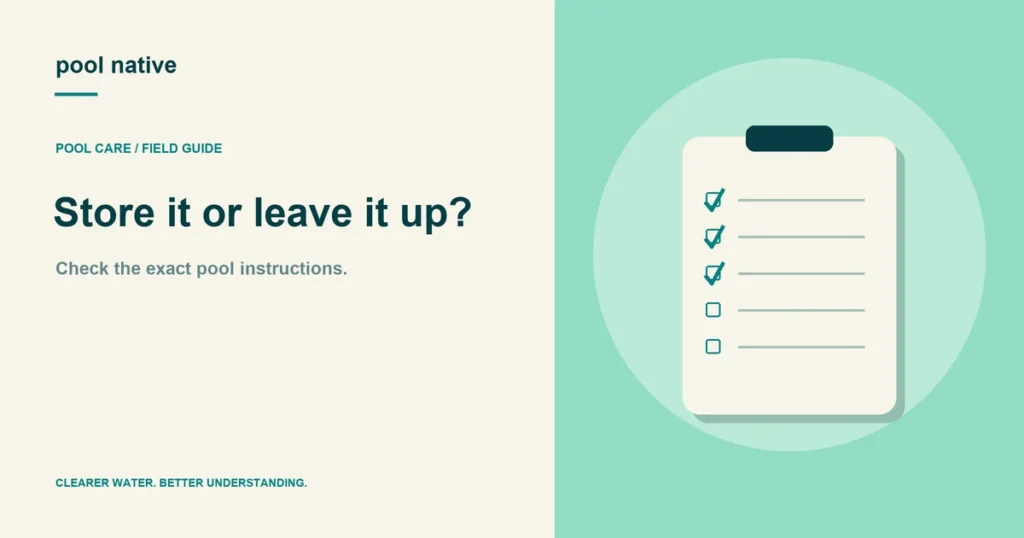 Store it or leave it up?. Check the exact pool instructions.