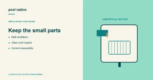 Keep the small parts. Safe shutdown; Clean and inspect; Correct reassembly.